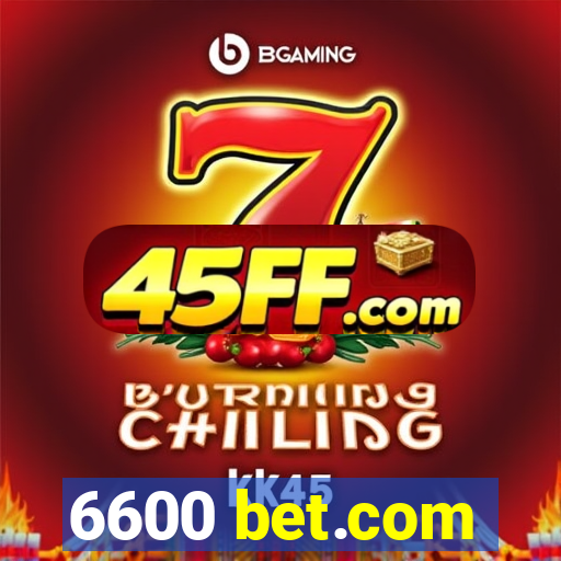 6600 bet.com